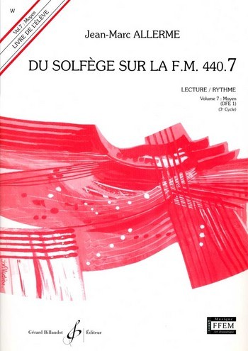 Du solfège sur la f.m. 440.7 - lecture/rythme&nbsp;&nbsp;vol.7 - moyen (DFE1)&nbsp;&nbsp;livre de l'élève