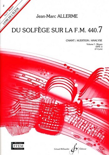 Du solfège sur la f.m. 440.7 - chant/audition/&nbsp;&nbsp;analyse vol.7 - moyen (DFE1)&nbsp;&nbsp;livre de l'élève