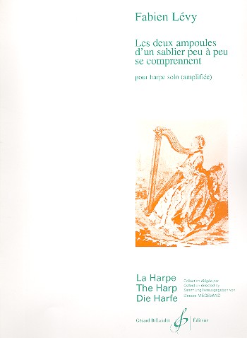 Les 2 ampoules d'un sablier peu à peu se comprennent&nbsp;&nbsp;pour harpe solo (amplifiée)&nbsp;&nbsp;