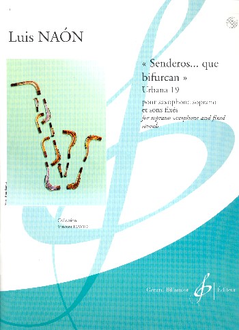Senderos que bifurcan Urbana 19 (+CD)&nbsp;&nbsp;pour saxophone soprano et sons fixés&nbsp;&nbsp;