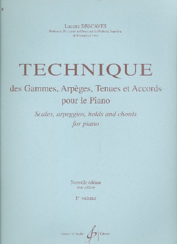 Technique des gammes, arpèges tenues et accords vol.1&nbsp;&nbsp;pour piano&nbsp;&nbsp;
