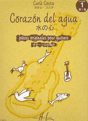 Corazón del Agua Vol.1 pièces originales pour&nbsp;&nbsp;guitare&nbsp;&nbsp;