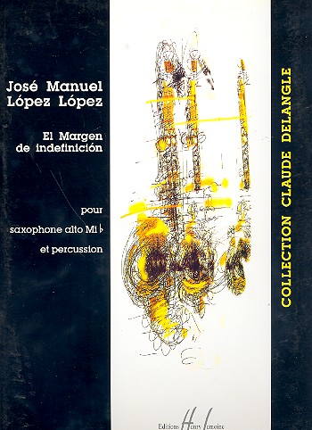 El Margen de indefinición pour  saxophone alto et percussion  partition
