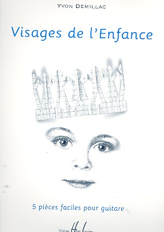 Visages de l'Enfance pour guitare&nbsp;&nbsp;&nbsp;&nbsp;