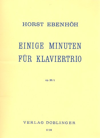 Einige Minuten op.32,1&nbsp;&nbsp;für Klaviertrio&nbsp;&nbsp;