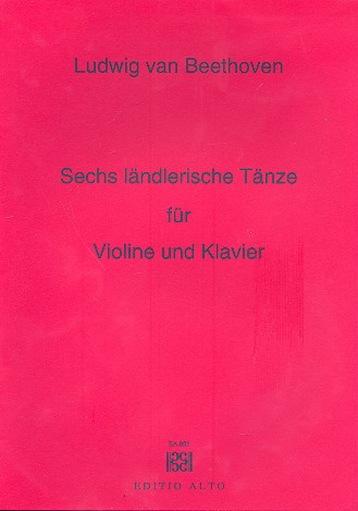 6 ländlerische Tänze   für Violine und Klavier  