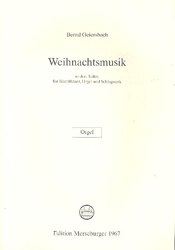 Weihnachtsmusik für Blechbläser,&nbsp;&nbsp;Orgel und Schlagwerk&nbsp;&nbsp;Orgel