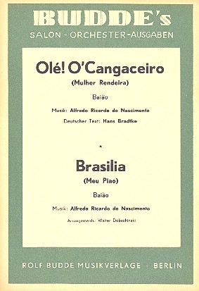 Ole O'cangaceiro   und  Brasilia:  für Salonorchester  