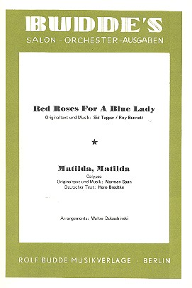 Red Roses for a blue Lady   und  Matilda Matilda: für Salonorchester  