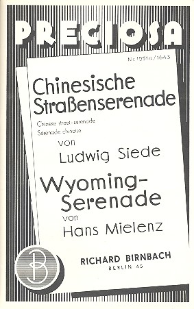 Chinesische Strassenserenade und Wyoming Serenade&nbsp;&nbsp;für Salonorchester&nbsp;&nbsp;
