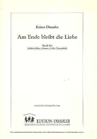Am Ende bleibt die Liebe&nbsp;&nbsp;für Altblockflöte, Gitarre und&nbsp;&nbsp;Violoncello,  Partitur und Stimmen