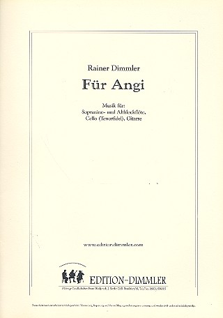 Für Angi für Sopranino- und&nbsp;&nbsp;Altblockflöte, Violoncello und Gitarre&nbsp;&nbsp;Partitur und Stimmen