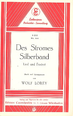 Des Stromes Silberband:  für Salonorchester  