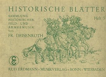 Historische Blätter Band 5:&nbsp;&nbsp;für Blasorchester&nbsp;&nbsp;Partitur