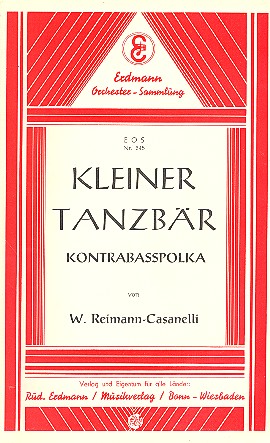 Kleiner Tanzbär  und   Kontrabasspolka:&nbsp;&nbsp;für Salonorchester&nbsp;&nbsp;