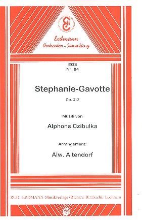 Stephanie-Gavotte op.312: für&nbsp;&nbsp;Salonorchester&nbsp;&nbsp;
