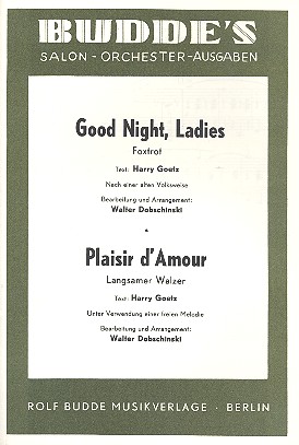 Good Night Ladies  und   Plaisir d'amour:  für Salonorchester  