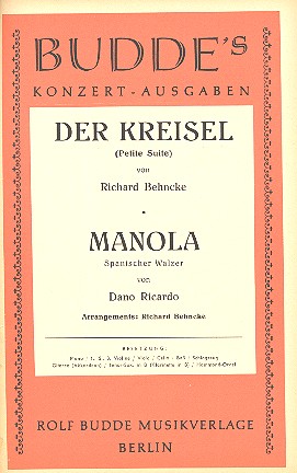 Der Kreisel  und  Manola:  für Salonorchester  