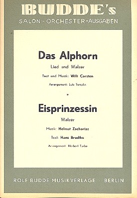 Das Alphorn   und   Eisprinzessin:  für Salonorchester  