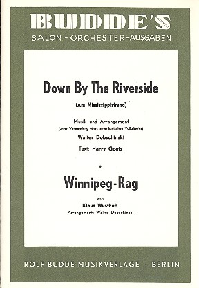 Down by the Riverside  und  Winnipeg Rag:  für Salonorchester  