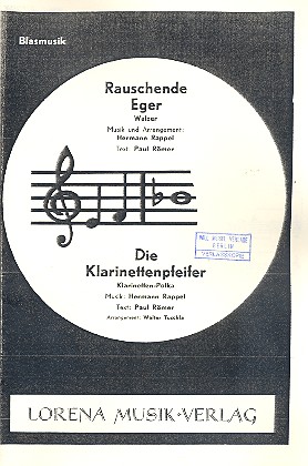 Rauschende Eger   und  Die Klarinettenpfeifer: für  Blasorchester