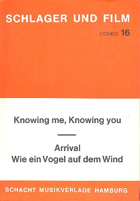 Arrival und Knowing me knowing you: