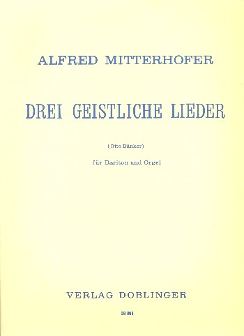 3 geistliche Lieder  für Bariton und Orgel  Partitur