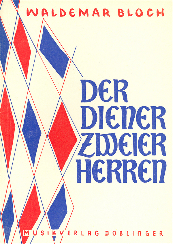 BLOCH Waldemar Der Diener zweier Herren&nbsp;&nbsp;&nbsp;&nbsp;