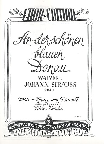 An der schönen blauen Donau op.314&nbsp;&nbsp;für gem Chor und Klavier&nbsp;&nbsp;Klavierpartitur