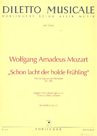 Schon lacht der holde Frühling KV580&nbsp;&nbsp;für Sopran und Orchester&nbsp;&nbsp;Gesang und Klavier