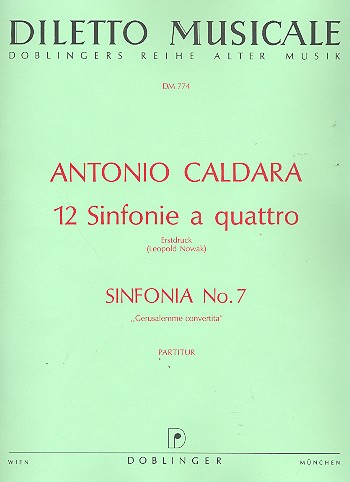 Sinfonia Nr.7 D-Dur aus '12 Sinfonie a quattro'&nbsp;&nbsp;für Streicher (Orchester)&nbsp;&nbsp;Partitur