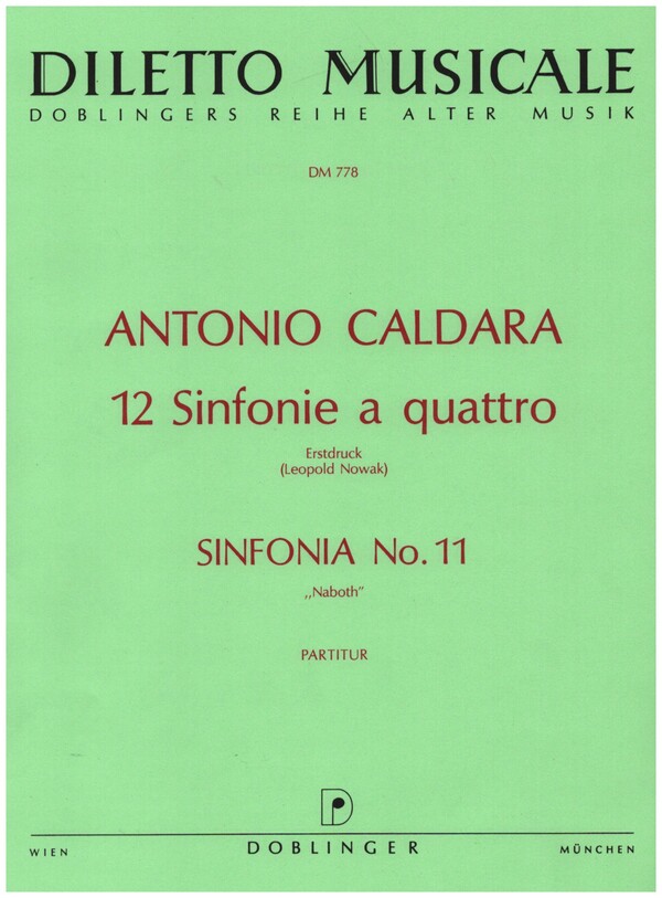 Sinfonie Nr.11 d-Moll 'Naboth' aus '12 Sinfonie a quattro'&nbsp;&nbsp;für 2 Violinen, Viola, Violoncello (Kontrabass) und Bc&nbsp;&nbsp;Partitur