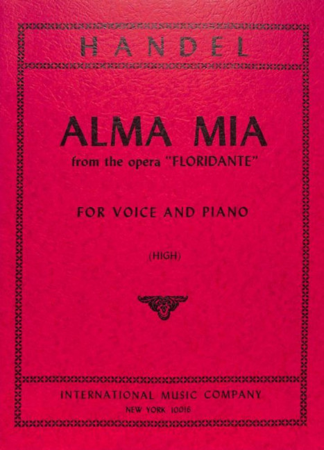 Alma mia  hohe Stimme und Klavier  Partitur (zugleich Spielpartitur)