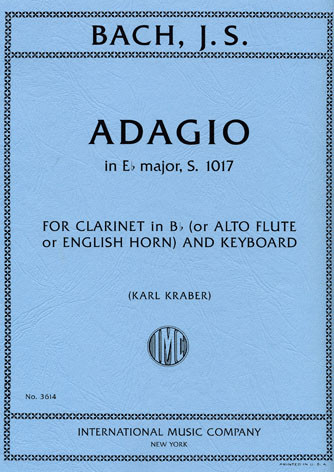 Adagio E-Flat Major BWV1017&nbsp;&nbsp;Klarinette (oder Alt-Querflöte oder Englischhorn) und Klavier&nbsp;&nbsp;Partitur und Stimmen