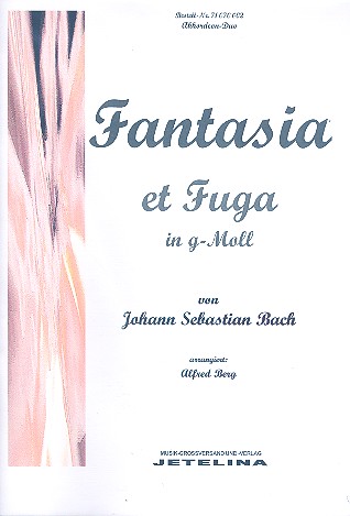Fantasia et Fuga g-Moll für 2 Akkordeons&nbsp;&nbsp;Partitur und Stimmen&nbsp;&nbsp;