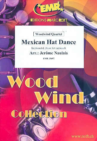 Mexican Hat Dance: für 4 Holzbläser&nbsp;&nbsp;(Keyboard und Percussion ad lib)&nbsp;&nbsp;Partitur und Stimmen