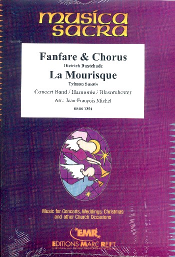 Fanfare & Chorus  and  La Mourisque&nbsp;&nbsp;for concert band&nbsp;&nbsp;score and parts