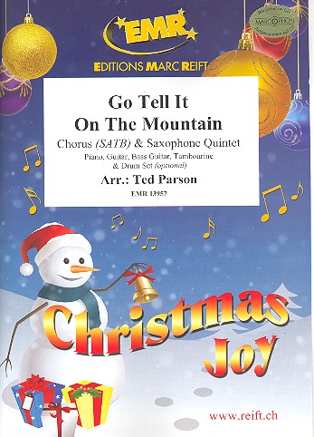 Go tell it on the Mountain&nbsp;&nbsp;for mixed chorus and 5 saxophones (rhythm group ad lib)&nbsp;&nbsp;score and parts (incl. 20 chorus scores)