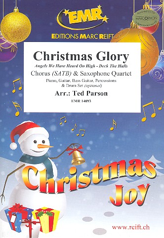 Christmas Glory&nbsp;&nbsp;for mixed chorus and 4 saxophones (SATBar) (rhythm group ad lib)&nbsp;&nbsp;score and parts (incl. 20 chorus scores)