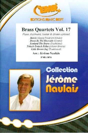 Brass Quartets Band 17&nbsp;&nbsp;für 4 Blechbläser (Ensemble) (Klavier, Gitarre und Percussion ad lib)&nbsp;&nbsp;Partitur und Stimmen