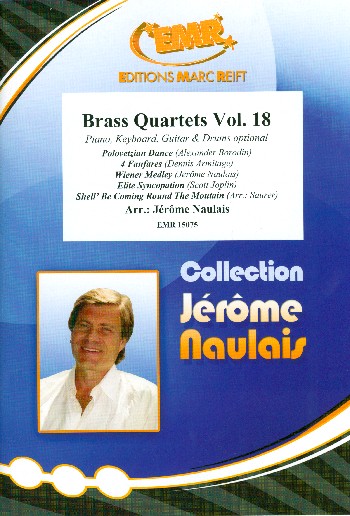 Brass Quartets Band 18&nbsp;&nbsp;für 4 Blechbläser (Ensemble) (Klavier, Gitarre und Percussion ad lib)&nbsp;&nbsp;Partitur und Stimmen