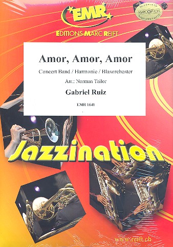Amor Amor Amor: für Blasorchester  Partitur und Stimmen  