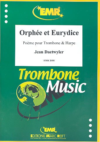Orphée et Eurydice für Posaune und Harfe&nbsp;&nbsp;Partitur und Stimmen&nbsp;&nbsp;