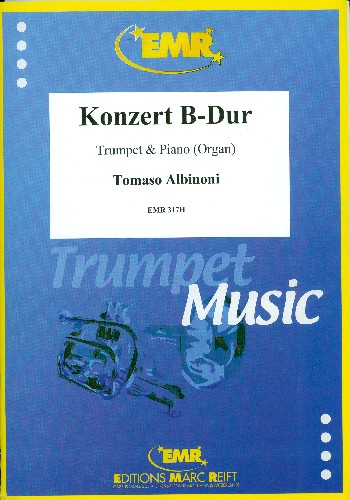 Konzert B-Dur op.7,3 für Trompete und Orchester&nbsp;&nbsp;für Trompete und Klavier&nbsp;&nbsp;