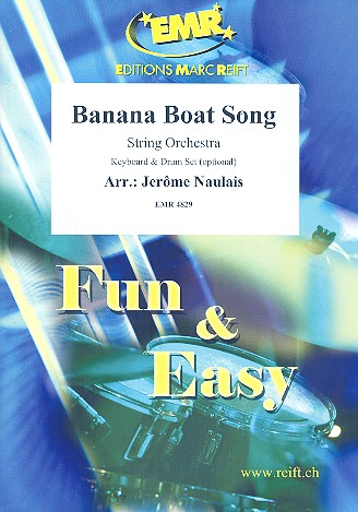 Banana Boat Song: für Streichorchester&nbsp;&nbsp;(Keyboard und Percussion ad lib)&nbsp;&nbsp;Partitur und Stimmen (8-8-3--4-4-4)