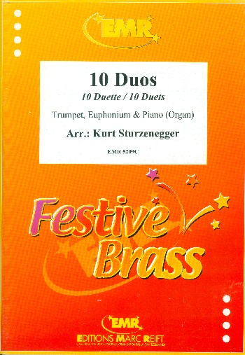 10 Duos  für Trompete, Euphonium (Posaune) und Klavier (Orgel)  Partitur und Spielpartituren