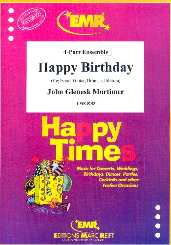 Happy Birthday für 4-stimmiges&nbsp;&nbsp;Ensemble (Keyboard, Gitarre, Drums ad lib.)&nbsp;&nbsp;Partitur und Stimmen