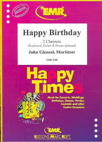 Happy Birthday&nbsp;&nbsp;für 2 Klarinetten (Klavier/Keyboard/Gitarre/Percussion ad lib)&nbsp;&nbsp;Partitur und Stimmen