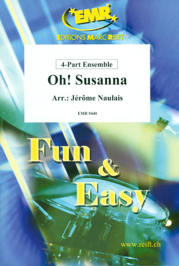 Oh Susanna&nbsp;&nbsp;for 4-part ensemble (piano and rhythm group ad lib)&nbsp;&nbsp;score and parts