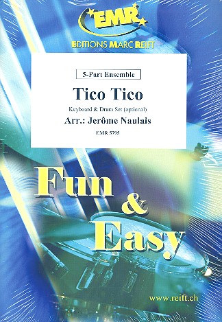 Tico Tico: for 5-part ensemble&nbsp;&nbsp;(keyboard and percussion ad lib)&nbsp;&nbsp;score and parts